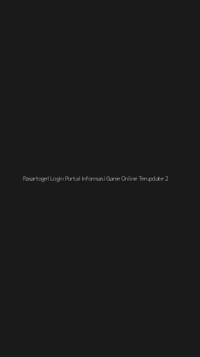 Tampilan Antarmuka Aplikasi Pasartogel Login Portal Informasi Game Online Terupdate - 2