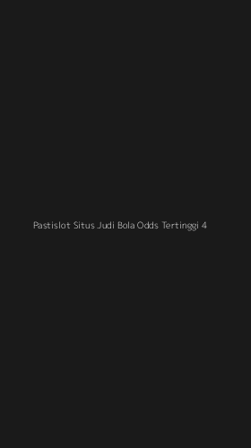 Tampilan Antarmuka Aplikasi Pastislot Situs Judi Bola Odds Tertinggi - 4