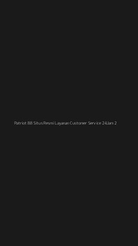 Tampilan Antarmuka Aplikasi Patriot 88 Situs Resmi Layanan Customer Service 24jam - 2