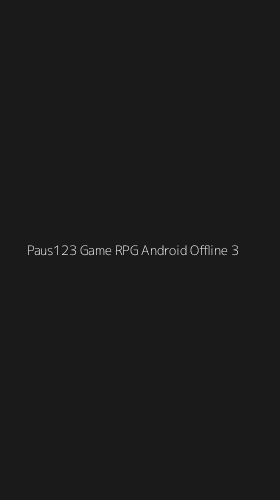 Tampilan Antarmuka Aplikasi Paus123 Game Rpg Android Offline - 3