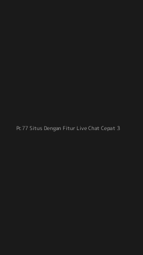 Tampilan Antarmuka Aplikasi Pc77 Situs Dengan Fitur Live Chat Cepat - 3