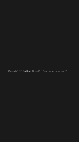 Tampilan Antarmuka Aplikasi Pemuda138 Daftar Akun Pro Slot Internasional - 2