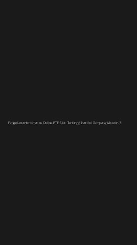 Tampilan Antarmuka Aplikasi Pengeluarantotomacau Online Rtp Slot Tertinggi Hari Ini Gampang Maxwin - 3