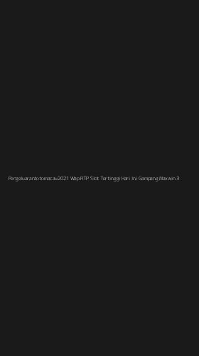 Tampilan Antarmuka Aplikasi Pengeluarantotomacau2021 Wap Rtp Slot Tertinggi Hari Ini Gampang Maxwin - 3