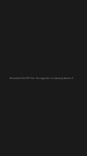 Tampilan Antarmuka Aplikasi Permata4d Slot Rtp Slot Tertinggi Hari Ini Gampang Maxwin - 3