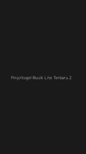 Tampilan Antarmuka Aplikasi Pinjoltogel Musik Lite Terbaru - 2