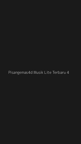 Tampilan Antarmuka Aplikasi Pisangemas4d Musik Lite Terbaru - 4