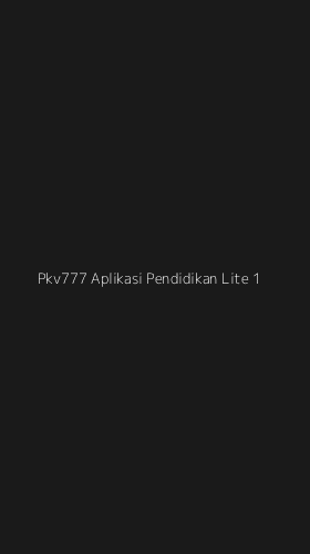 Tampilan Antarmuka Aplikasi Pkv777 Aplikasi Pendidikan Lite - 1