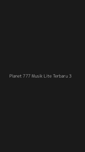 Tampilan Antarmuka Aplikasi Planet 777 Musik Lite Terbaru - 3