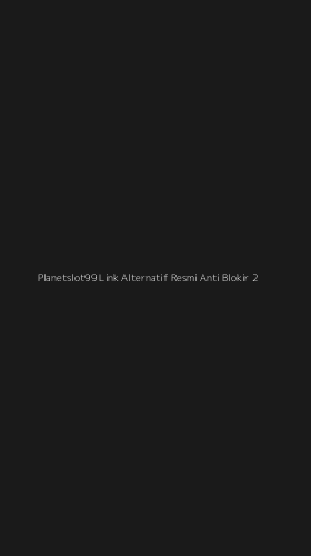 Tampilan Antarmuka Aplikasi Planetslot99 Link Alternatif Resmi Anti Blokir - 2