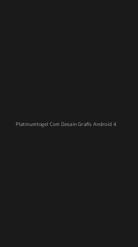 Tampilan Antarmuka Aplikasi Platinumtogel Com Desain Grafis Android - 4