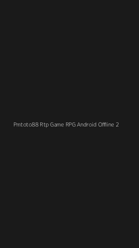 Tampilan Antarmuka Aplikasi Pmtoto88 Rtp Game Rpg Android Offline - 2