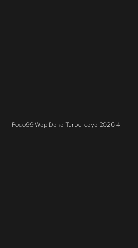 Tampilan Antarmuka Aplikasi Poco99 Wap Dana Terpercaya 2026 - 4