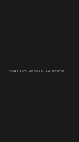 Tampilan Antarmuka Aplikasi Prediksi Euro Pembersih Ram Otomatis - 2