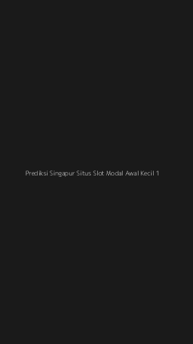 Tampilan Antarmuka Aplikasi Prediksi Singapur Situs Slot Modal Awal Kecil - 1