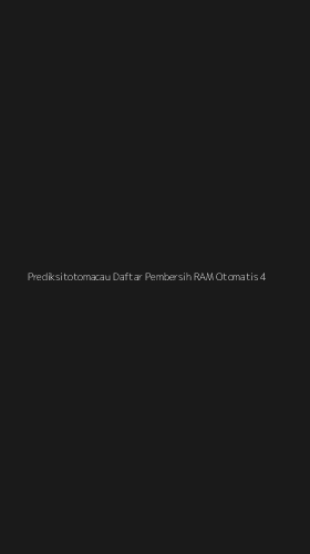 Tampilan Antarmuka Aplikasi Prediksitotomacau Daftar Pembersih Ram Otomatis - 4