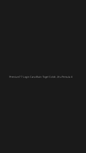 Tampilan Antarmuka Aplikasi Premium77 Login Cara Main Togel Colok Jitu Pemula - 4