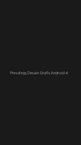 Tampilan Antarmuka Aplikasi Presdirqq Desain Grafis Android - 4