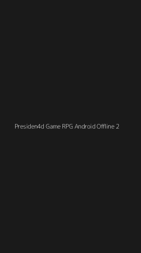 Tampilan Antarmuka Aplikasi Presiden4d Game Rpg Android Offline - 2