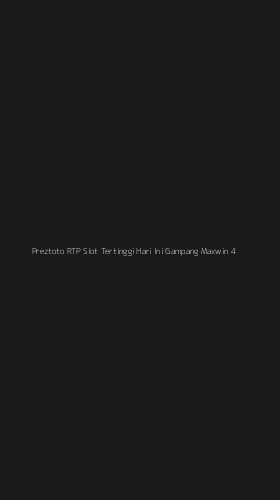 Tampilan Antarmuka Aplikasi Preztoto Rtp Slot Tertinggi Hari Ini Gampang Maxwin - 4
