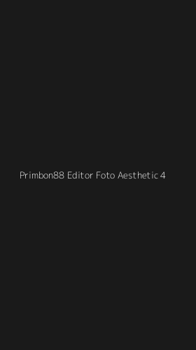 Tampilan Antarmuka Aplikasi Primbon88 Editor Foto Aesthetic - 4