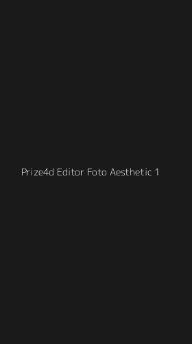 Tampilan Antarmuka Aplikasi Prize4d Editor Foto Aesthetic - 1