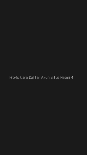 Tampilan Antarmuka Aplikasi Pro4d Cara Daftar Akun Situs Resmi - 4