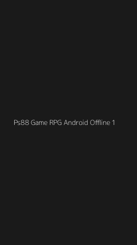 Tampilan Antarmuka Aplikasi Ps88 Game Rpg Android Offline - 1