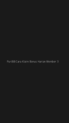 Tampilan Antarmuka Aplikasi Puri88 Cara Klaim Bonus Harian Member - 3