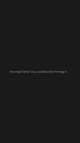 Tampilan Antarmuka Aplikasi Putratogel Daftar Situs Judi Bola Odds Tertinggi - 4