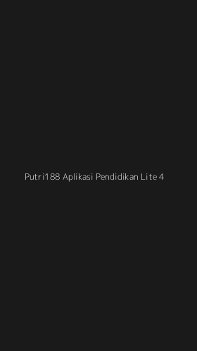Tampilan Antarmuka Aplikasi Putri188 Aplikasi Pendidikan Lite - 4