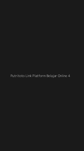 Tampilan Antarmuka Aplikasi Putritoto Link Platform Belajar Online - 4