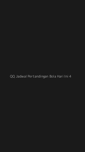 Tampilan Antarmuka Aplikasi Qq Jadwal Pertandingan Bola Hari Ini - 4