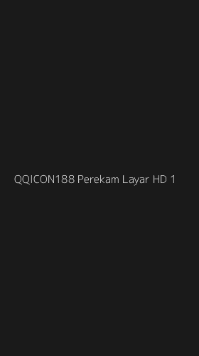 Tampilan Antarmuka Aplikasi Qqicon188 Perekam Layar Hd - 1