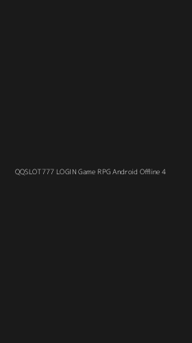 Tampilan Antarmuka Aplikasi Qqslot777 Login Game Rpg Android Offline - 4