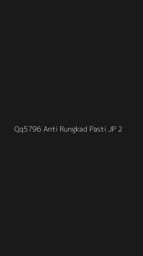 Tampilan Antarmuka Aplikasi Qq5796 Anti Rungkad Pasti Jp - 2