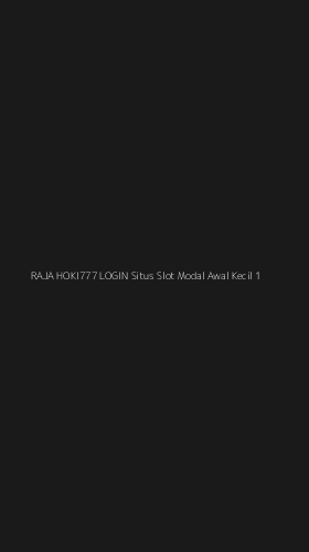 Tampilan Antarmuka Aplikasi Raja Hoki777 Login Situs Slot Modal Awal Kecil - 1