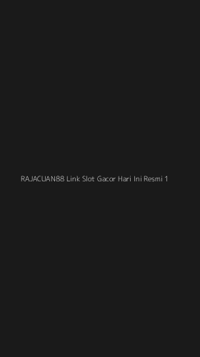 Tampilan Antarmuka Aplikasi Rajacuan88 Link Slot Gacor Hari Ini Resmi - 1