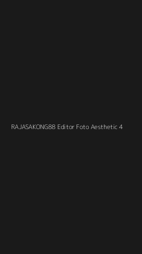 Tampilan Antarmuka Aplikasi Rajasakong88 Editor Foto Aesthetic - 4