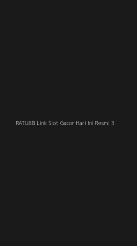Tampilan Antarmuka Aplikasi Ratu88 Link Slot Gacor Hari Ini Resmi - 3