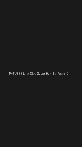 Tampilan Antarmuka Aplikasi Ratu888 Link Slot Gacor Hari Ini Resmi - 2