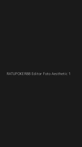 Tampilan Antarmuka Aplikasi Ratupoker88 Editor Foto Aesthetic - 1