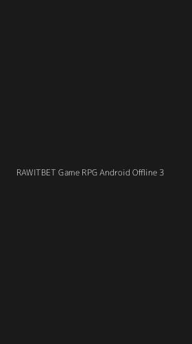 Tampilan Antarmuka Aplikasi Rawitbet Game Rpg Android Offline - 3