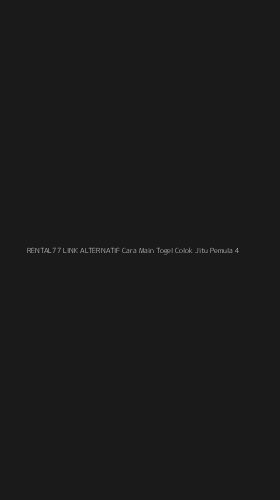Tampilan Antarmuka Aplikasi Rental77 Link Alternatif Cara Main Togel Colok Jitu Pemula - 4