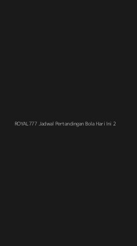 Tampilan Antarmuka Aplikasi Royal777 Jadwal Pertandingan Bola Hari Ini - 2