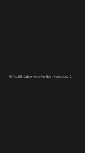 Tampilan Antarmuka Aplikasi Royal888 Daftar Akun Pro Slot Internasional - 2