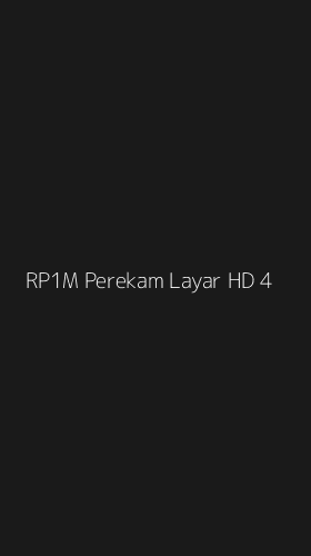 Tampilan Antarmuka Aplikasi Rp1m Perekam Layar Hd - 4