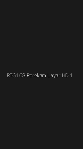 Tampilan Antarmuka Aplikasi Rtg168 Perekam Layar Hd - 1