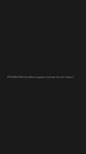 Tampilan Antarmuka Aplikasi Rtp Area188 Situs Resmi Layanan Customer Service 24jam - 2