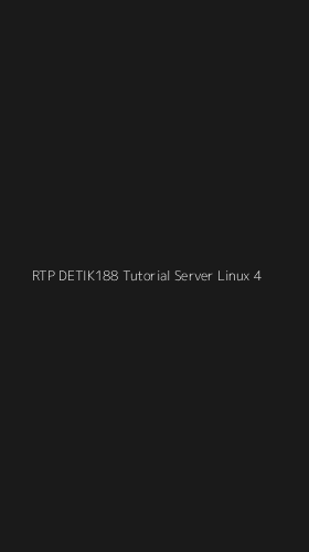 Tampilan Antarmuka Aplikasi Rtp Detik188 Tutorial Server Linux - 4